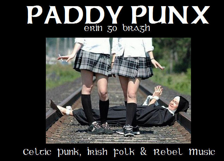 "PADDY PUNX" - Celtic Punk, Irish Folk & Rebel Music
